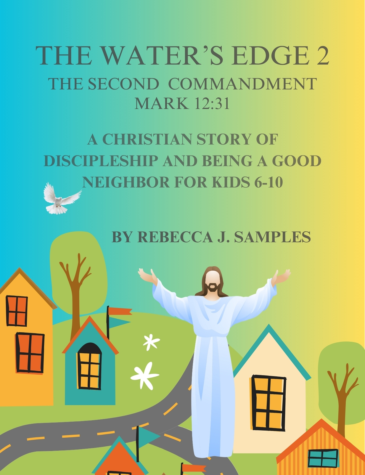 The Water’s Edge 2: The Second Commandment, Mark 12:31